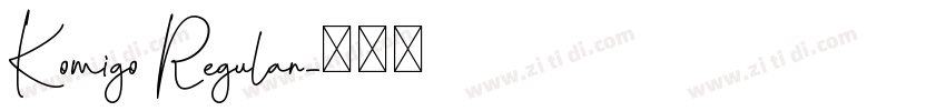 Komigo Regular字体转换